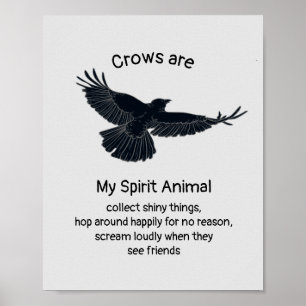 Roligt Kråka Bird Spirit Animal Humor Quote Totem Poster
