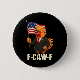Roligt Kyckling Humor Citat Tupp Meme Anti-trump Knapp