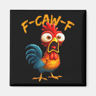 Roligt Kycklinghumor Citat Tupp Meme F-caw-f Magnet
