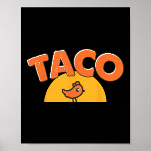 Roligt Kycklingmeme Trendig Taco Trump Alltid Kyck Poster