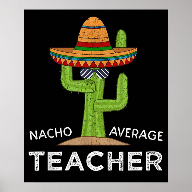 Roligt Lärares uppskattning Humor Nacho Average Poster (Framsidan)