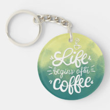 Roligt liv börjar efter kaffe Keychain