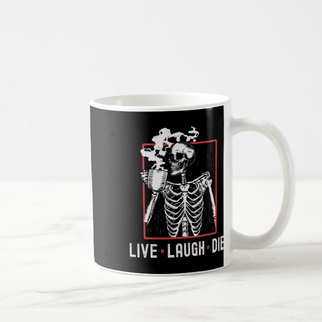 Roligt Live Laugh Die Funny Halloween Coffee Skele Kaffemugg (Höger)