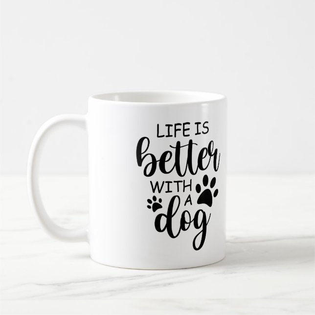 Roligt Livet Är Bättre Med En Hund Kaffemugg (Vänster)