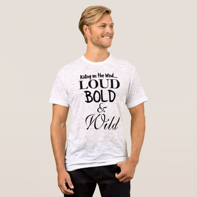 Roligt Loud Bold Vild Påstående Shirts T Shirt (Hel framsida)