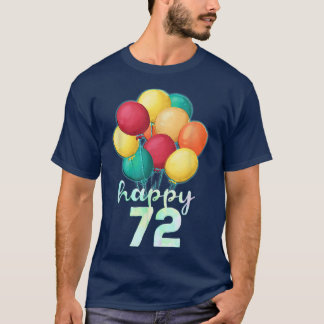 Roligt Lycklig 72 år gamla färgformiga ballonger 7 T Shirt