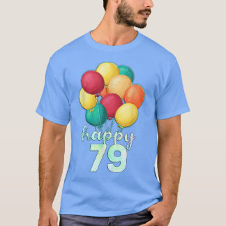 Roligt Lycklig 79 år gamla färgämnen 79:e födelsed T Shirt