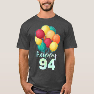 Roligt Lycklig 94 år gamla färgämnen 94:e födelsed T Shirt