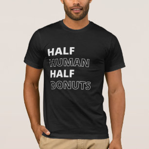 Roligt matcitat Halv människa Halv Donuts T Shirt
