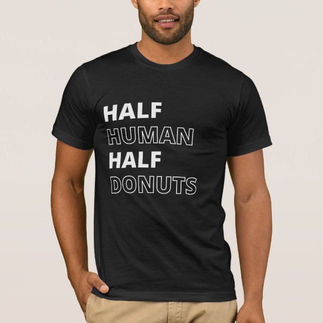 Roligt matcitat Halv människa Halv Donuts T Shirt (Framsida)