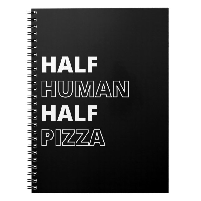 Roligt matcitat Halv människa Halv pizza Anteckningsbok (Framsidan)