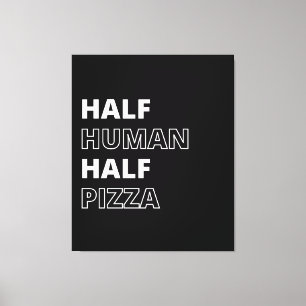 Roligt matcitat Halv människa halv pizza Canvastryck
