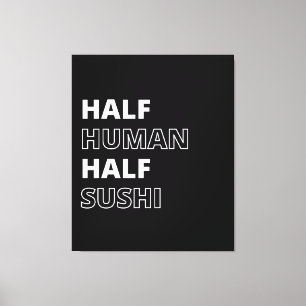 Roligt matcitat Halv människa Halv sushi Canvastryck