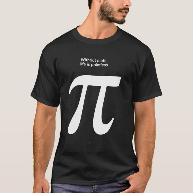 Roligt matematikcitat Pi-symbol T Shirt (Framsida)