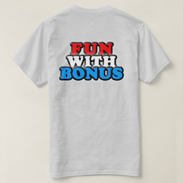 Roligt med bonusen - logotyp - bekläda fick- - t shirt (Design baksida)