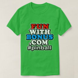 Roligt med bonusen - #pinball - en sid T-tröja Tee Shirt