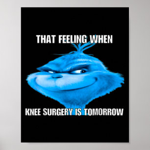 Roligt Med Den Känslan När Knäoperationen Är Imorg Poster