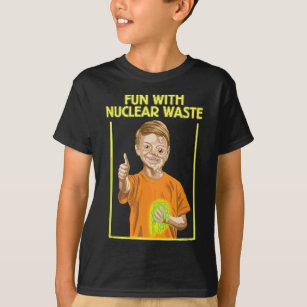 Roligt med kärnkraftsfunktioner - Mörk Humor T Shirt