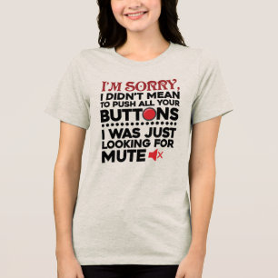 Roligt. Menade inte att trycka på dina knappar Cit T Shirt