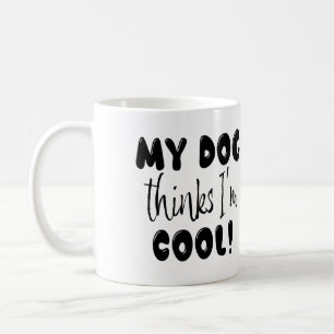 Roligt Min Hund Tycker Jag Är Cool Kaffemugg