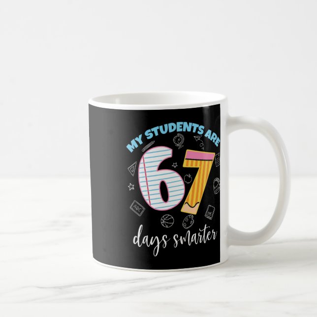 Roligt Mina Elever Är 67 Dagar Smartare Lärare Bar Kaffemugg (Höger)