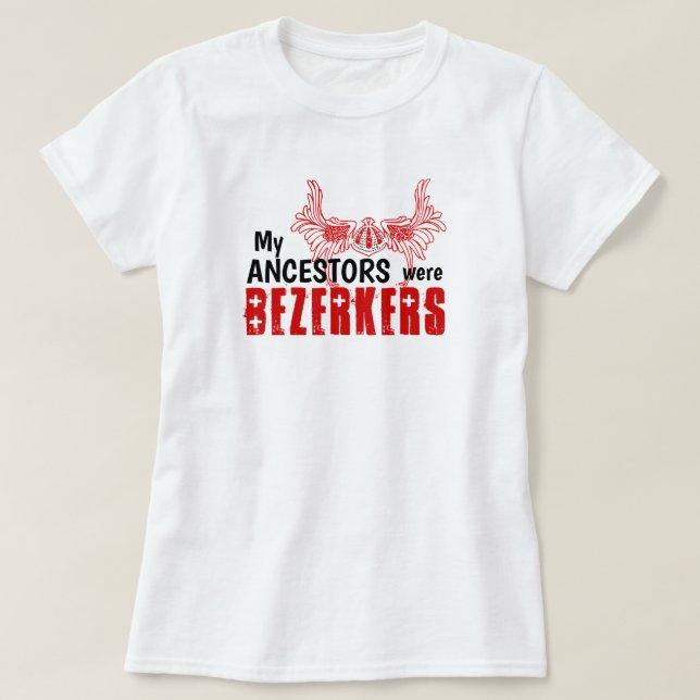 Roligt "Mina förfäder var berserkers" T Shirt (Design framsida)
