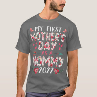Roligt Mitt första Mors dag som Mamma 2022 Blommor T Shirt