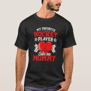 Roligt My Favorite Hockey Player anropar mig Mamma T Shirt