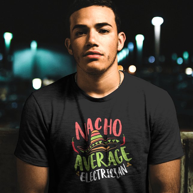 Roligt Nacho Average Electrician T Shirt (Skapare uppladdad)