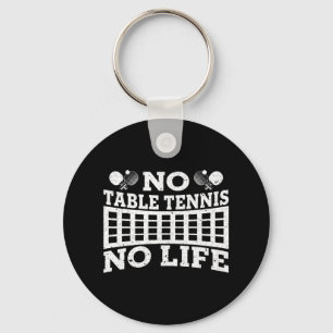 Roligt No Bord tennis No Life Ping Pong Tennis Bol Nyckelring