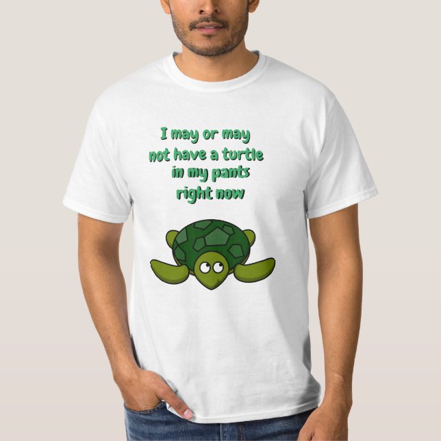 Roligt Novelty Mode Gift Idea TURTLE I MIN BYXOR T Shirt (Framsida)