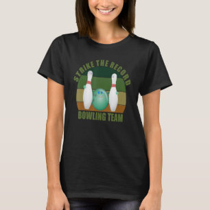 Roligt Nyhetstio Pins Bowlare Team Strike the Reco T Shirt