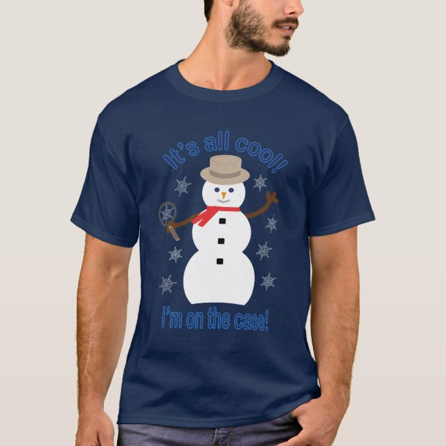 Roligt och Finare Det är All Coola Snögubbe detekt T Shirt (Framsida)