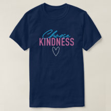 Roligt och katalog "Välj kindness" T-Shirt