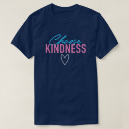 Roligt och katalog "Välj kindness" T-Shirt