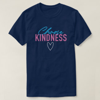 Roligt och katalog "Välj kindness" T-Shirt