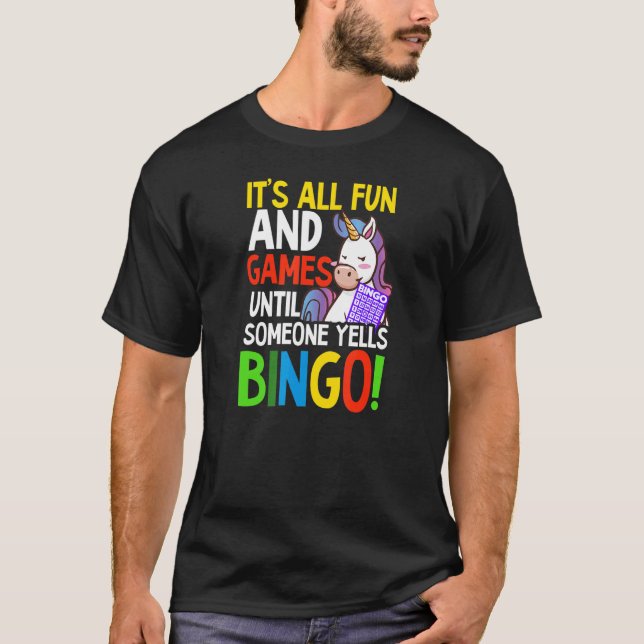 Roligt och spel tills någon Yells Bingo Bingo Que T Shirt (Framsida)