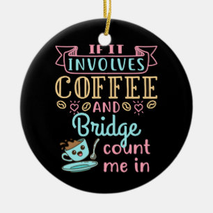 Roligt om det handlar om kaffe och bridge julgransprydnad keramik