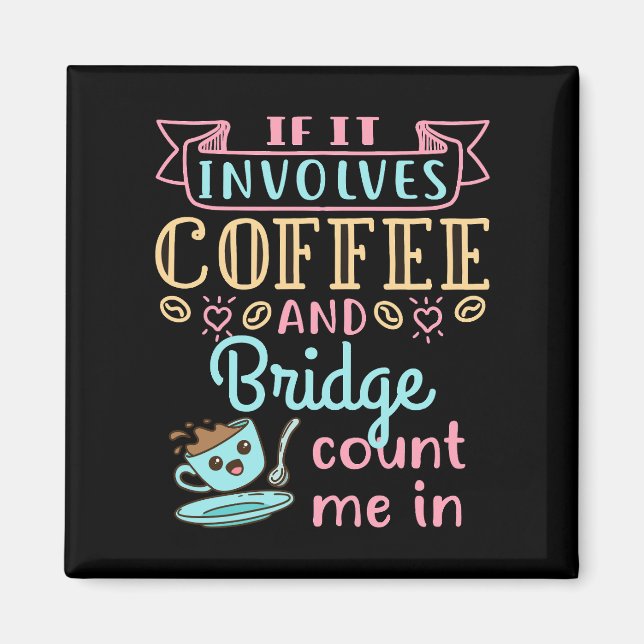 Roligt om det handlar om kaffe och bridge magnet (Framsidan)