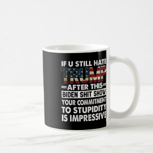 Roligt om du fortfarande hatar Trump efter detta B Kaffemugg