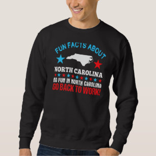 Roligt om North Carolina.. Ingen Roligt går tillba Lång Ärmad Tröja