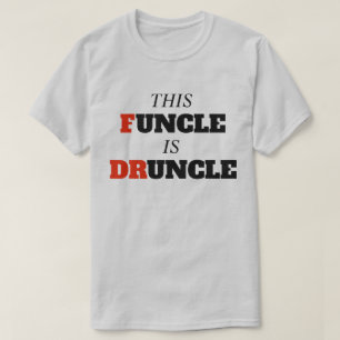 Roligt ordstäv - denna Funcle är Druncle den T Shirt