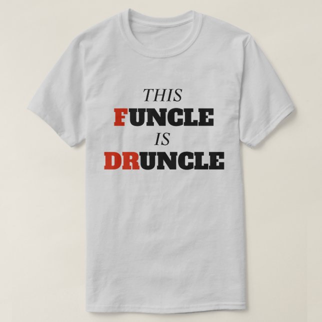 Roligt ordstäv - denna Funcle är Druncle den T Shirt (Design framsida)