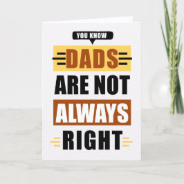 Roligt på fars dag Pappor är inte Alltid Rätta Helgkort