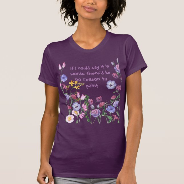 Roligt Painters Artist Inspirational Quote T Shirt (Framsida)