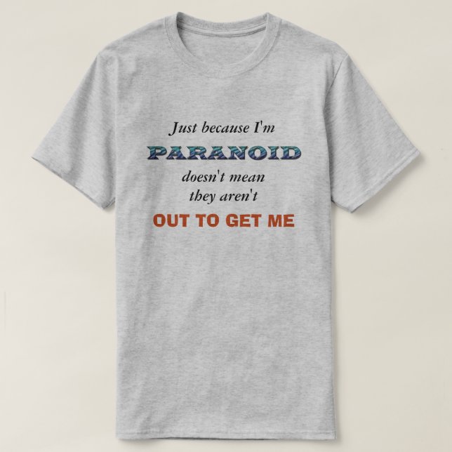 Roligt paranoid t shirt (Design framsida)