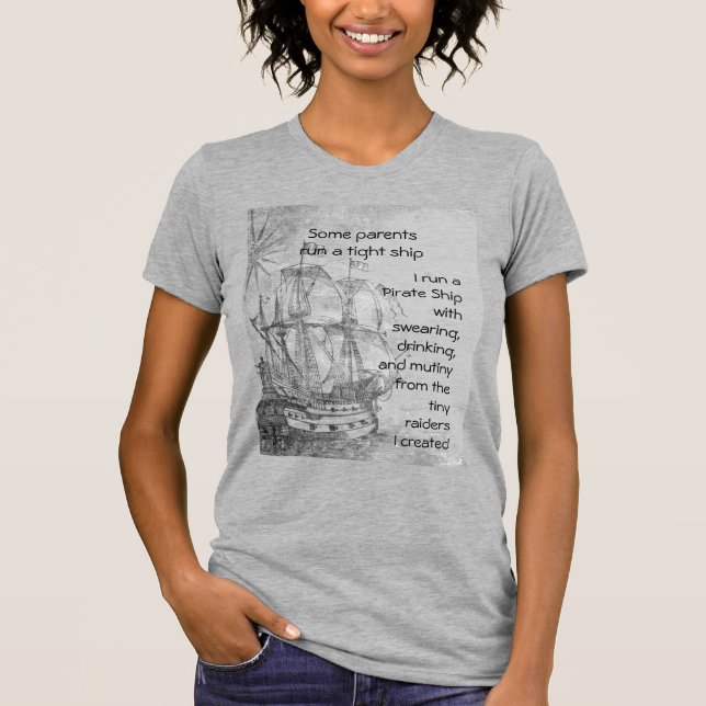 Roligt Parent Pirat Quote Pirat Frakt T Shirt (Framsida)
