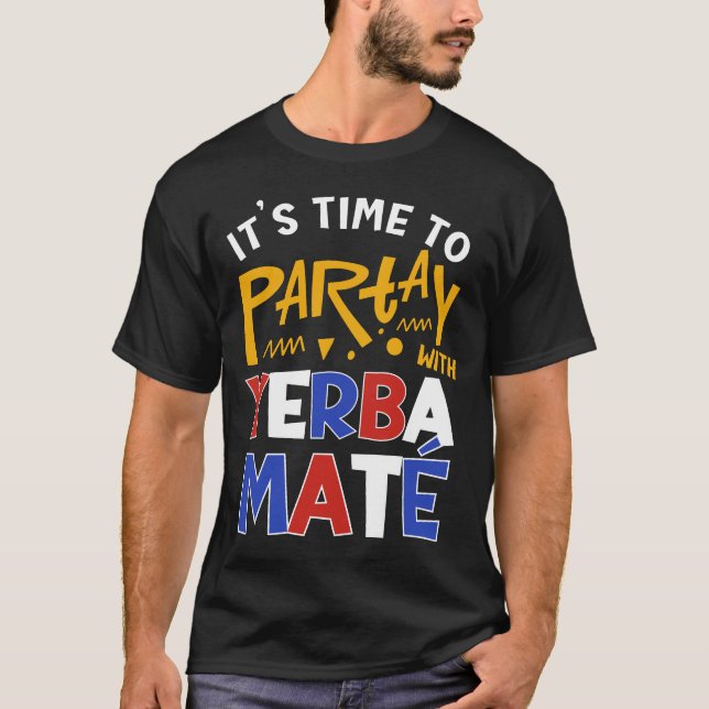 Roligt PARTAT MED YERBA MATE T Shirt (Framsida)