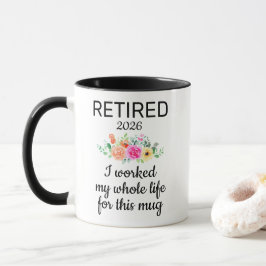 Roligt Pensionerad Jag jobbade hela mitt liv för d Mugg