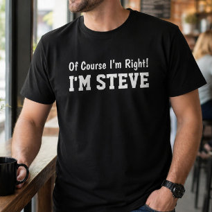 Roligt Personligt Steve Namn Naturligtvis Har Jag T Shirt